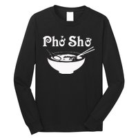 Pho Sho Present Foodie Soup Vietnamese Viet Asian Food Bow Long Sleeve Shirt