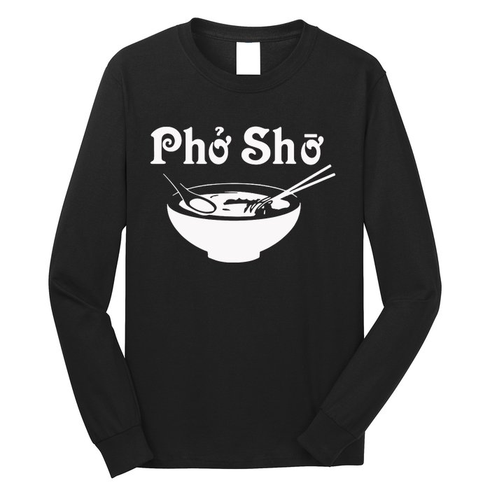 Pho Sho Present Foodie Soup Vietnamese Viet Asian Food Bow Long Sleeve Shirt