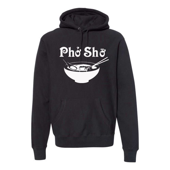 Pho Sho Present Foodie Soup Vietnamese Viet Asian Food Bow Premium Hoodie