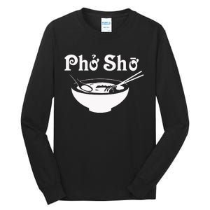 Pho Sho Present Foodie Soup Vietnamese Viet Asian Food Bow Tall Long Sleeve T-Shirt