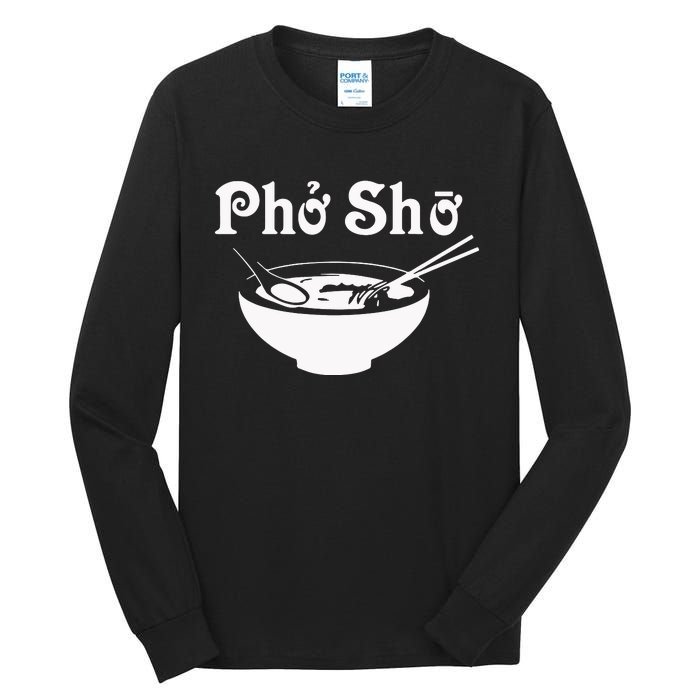 Pho Sho Present Foodie Soup Vietnamese Viet Asian Food Bow Tall Long Sleeve T-Shirt