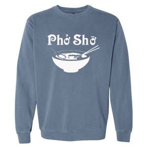 Pho Sho Present Foodie Soup Vietnamese Viet Asian Food Bow Garment-Dyed Sweatshirt