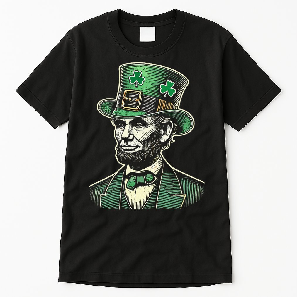 Patriotic St Patricks Day Irish Abraham Lincoln Funny Tall T-Shirt