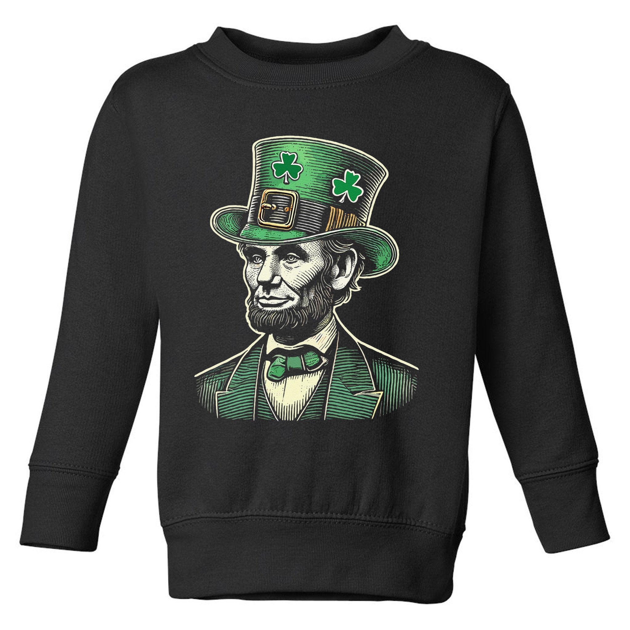 Patriotic St Patricks Day Irish Abraham Lincoln Funny Toddler Sweatshirt
