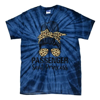 Passenger Seat Princess Messy Bun Funny Saying Tie-Dye T-Shirt