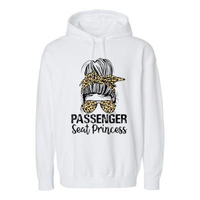 Passenger Seat Princess Messy Bun Funny Saying Garment-Dyed Fleece Hoodie