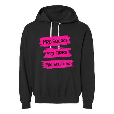 Pro Science Pro Choice Pro Wrestling Garment-Dyed Fleece Hoodie