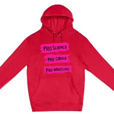 Pro Science Pro Choice Pro Wrestling Premium Pullover Hoodie