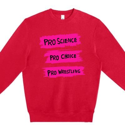 Pro Science Pro Choice Pro Wrestling Premium Crewneck Sweatshirt