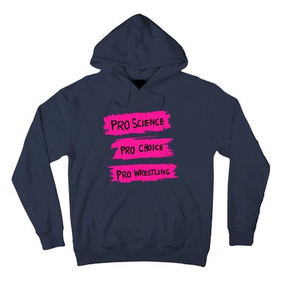 Pro Science Pro Choice Pro Wrestling Hoodie