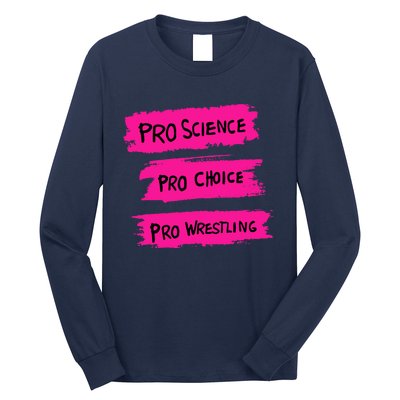 Pro Science Pro Choice Pro Wrestling Long Sleeve Shirt