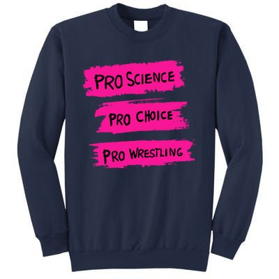 Pro Science Pro Choice Pro Wrestling Sweatshirt