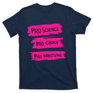 Pro Science Pro Choice Pro Wrestling T-Shirt