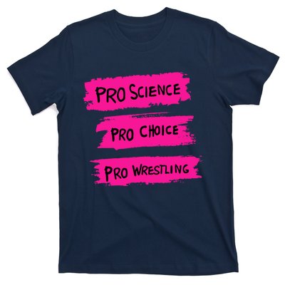 Pro Science Pro Choice Pro Wrestling T-Shirt