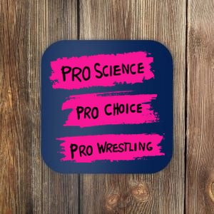 Pro Science Pro Choice Pro Wrestling Coaster