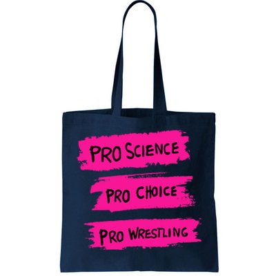 Pro Science Pro Choice Pro Wrestling Tote Bag