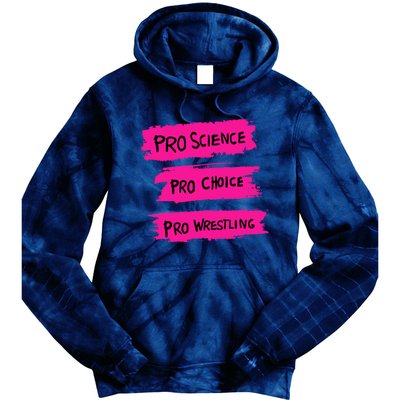 Pro Science Pro Choice Pro Wrestling Tie Dye Hoodie