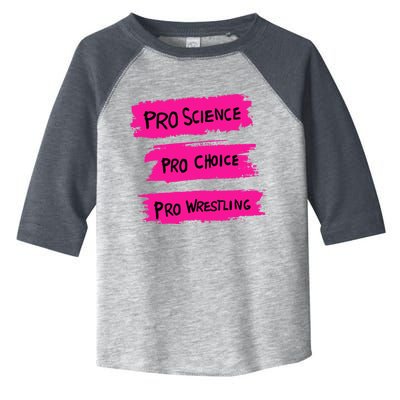 Pro Science Pro Choice Pro Wrestling Toddler Fine Jersey T-Shirt