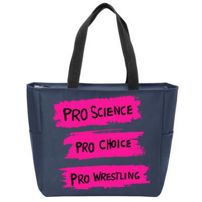 Pro Science Pro Choice Pro Wrestling Zip Tote Bag