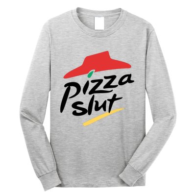 Pizza Slut Parody Funny Pizza Hut Long Sleeve Shirt