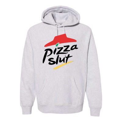 Pizza Slut Parody Funny Pizza Hut Premium Hoodie