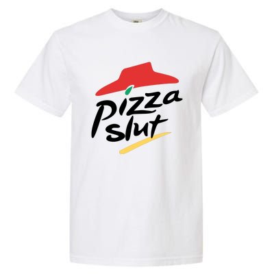 Pizza Slut Parody Funny Pizza Hut Garment-Dyed Heavyweight T-Shirt