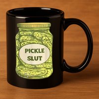 Pickle Slut 11oz C Handle Ceramic Mug