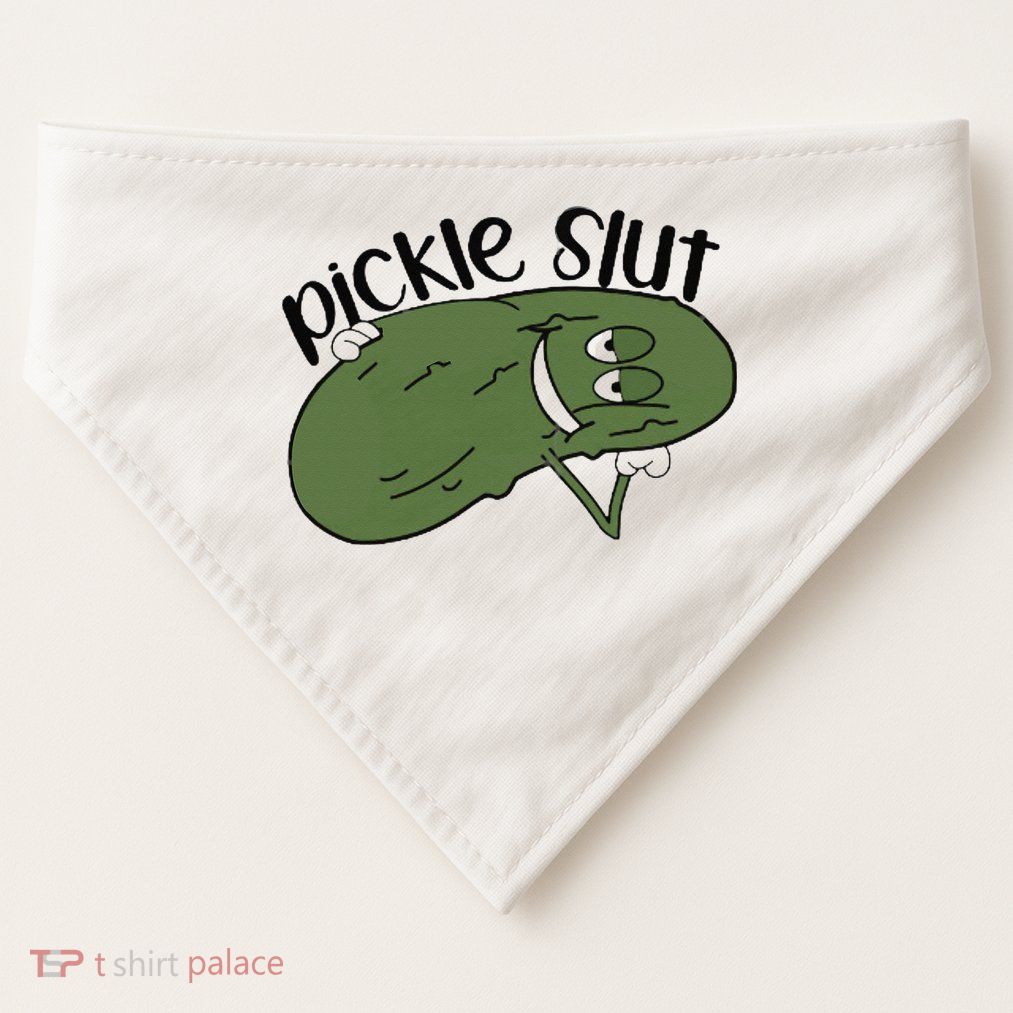 pickle slut  USA-Made Doggie Bandana