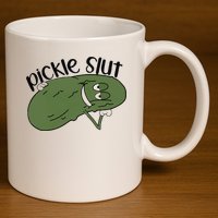 pickle slut  11oz C Handle Ceramic Mug