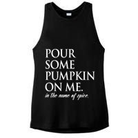 Pour Some Pumpkin On Me In The Name Of Spice Funny Fall Ladies PosiCharge Tri-Blend Wicking Tank