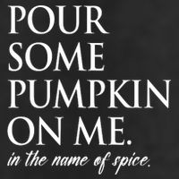 Pour Some Pumpkin On Me In The Name Of Spice Funny Fall Cool Comfort Performance Bucket Hat