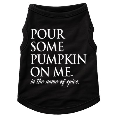 Pour Some Pumpkin On Me In The Name Of Spice Funny Fall Doggie Tank