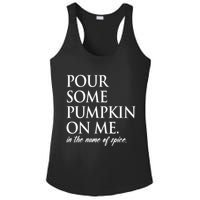 Pour Some Pumpkin On Me In The Name Of Spice Funny Fall Ladies PosiCharge Competitor Racerback Tank