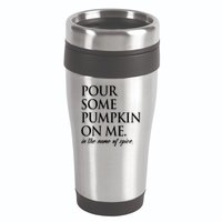 Pour Some Pumpkin On Me In The Name Of Spice Funny Fall 16oz Travel Tumbler