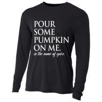 Pour Some Pumpkin On Me In The Name Of Spice Funny Fall Cooling Performance Long Sleeve Crew