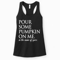 Pour Some Pumpkin On Me In The Name Of Spice Funny Fall Womens Tank Top