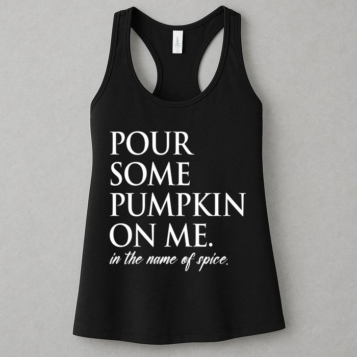 Pour Some Pumpkin On Me In The Name Of Spice Funny Fall Womens Tank Top