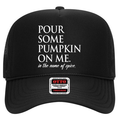 Pour Some Pumpkin On Me In The Name Of Spice Funny Fall Trucker Hat