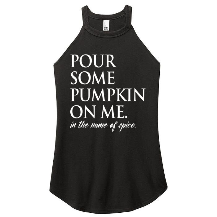 Pour Some Pumpkin On Me In The Name Of Spice Funny Fall Women's Perfect Tri Rocker Tank