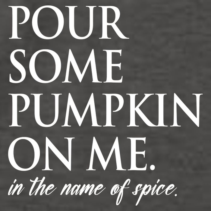 Pour Some Pumpkin On Me In The Name Of Spice Funny Fall Vector Backpack