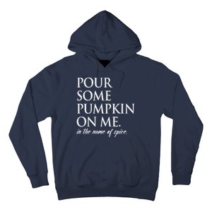 Pour Some Pumpkin On Me In The Name Of Spice Funny Fall Hoodie