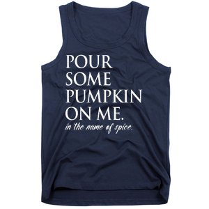 Pour Some Pumpkin On Me In The Name Of Spice Funny Fall Tank Top