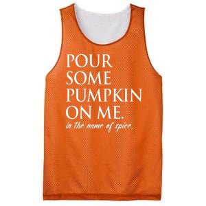 Pour Some Pumpkin On Me In The Name Of Spice Funny Fall Mesh Reversible Basketball Jersey Tank