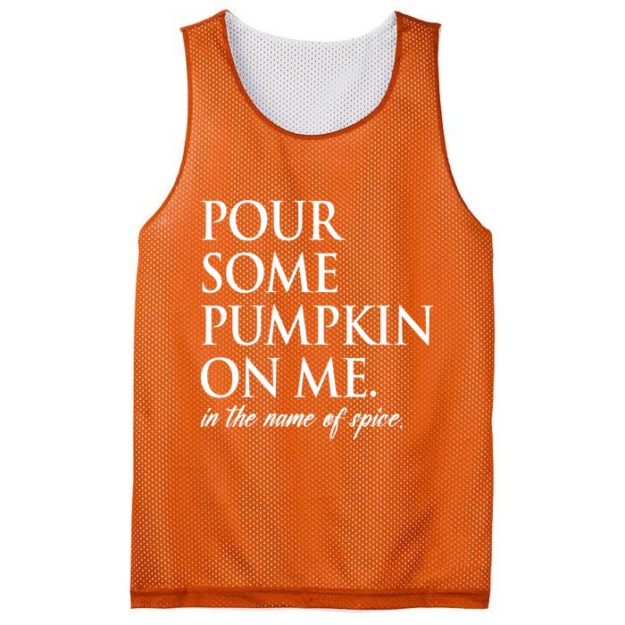 Pour Some Pumpkin On Me In The Name Of Spice Funny Fall Mesh Reversible Basketball Jersey Tank