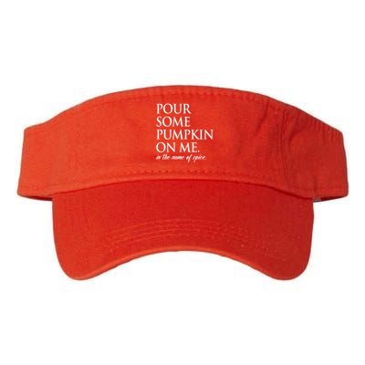 Pour Some Pumpkin On Me In The Name Of Spice Funny Fall Visor