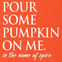 Pour Some Pumpkin On Me In The Name Of Spice Funny Fall Kids T-Shirt