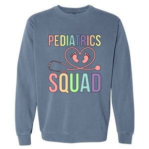 Pediatrics Squad Pediatrician Team Pediatric Doctor Gift Garment-Dyed Sweatshirt