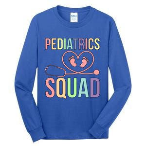 Pediatrics Squad Pediatrician Team Pediatric Doctor Gift Tall Long Sleeve T-Shirt