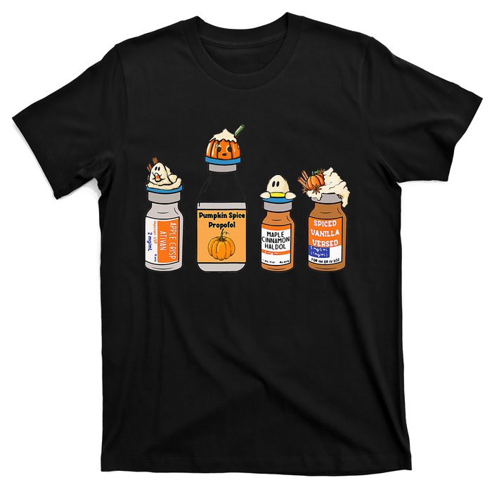 Pumpkin Spice Propofol Ativan Versed Haldol Nurse Halloween T-Shirt