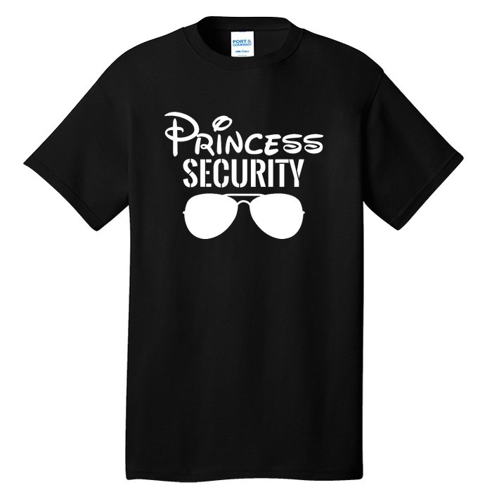 Princess Security Perfect Gifts For Dad Or Boyfriend Tall T-Shirt